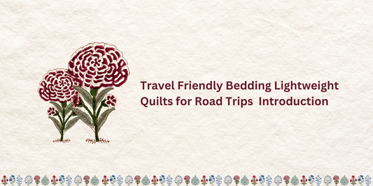 Travel Friendly Bedding Lightweight Quilts for Road Trips Introduction