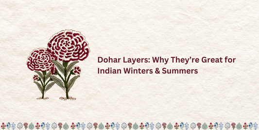 Dohar Layers: Why They’re Great for Indian Winters & Summers