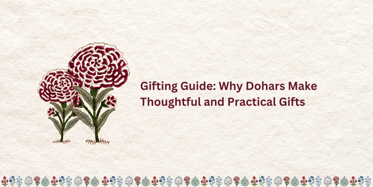 Gifting Guide: Why Dohars Make Thoughtful and Practical Gifts