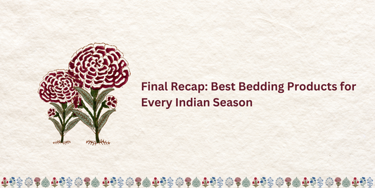 Final Recap: Best Bedding Products for Every Indian Season