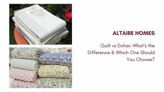 Quilt vs Dohar: What’s the Difference & Which One Should You Choose?